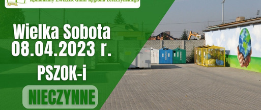 W Wielką Sobotę PSZOK-i na terenie KZGRL będą nieczynne