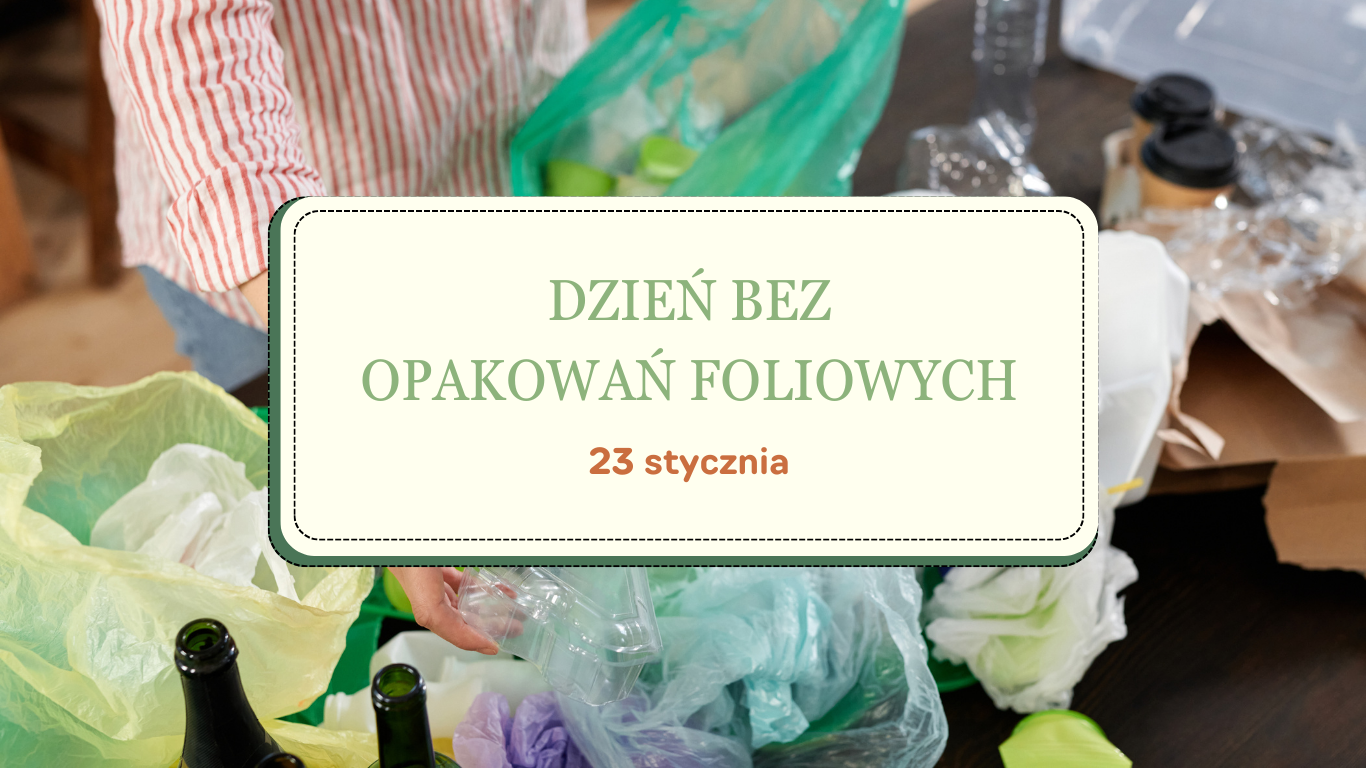 Świętujmy Razem: Dzień Bez Opakowań Foliowych