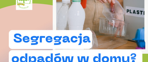 ZMIENIAJMY RAZEM - Praktyczne wskazówki dotyczące segregacji w domu i mieszkaniu - brak miejsca? Podpowiadamy.