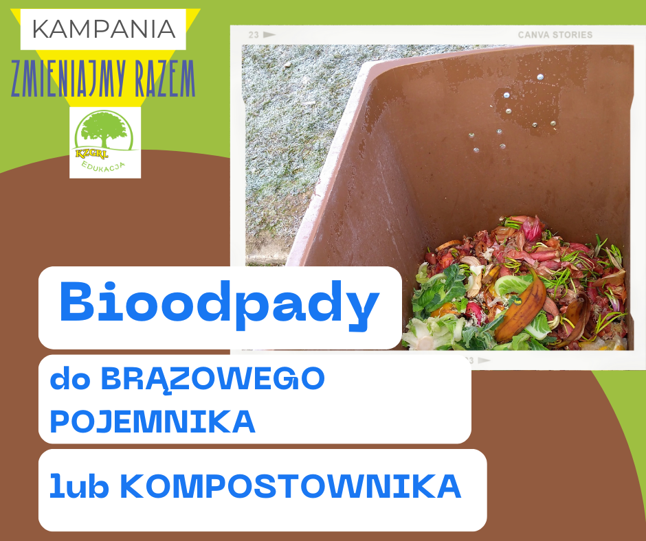 ZMIENIAJMY RAZEM! Segregujemy bioodpady!