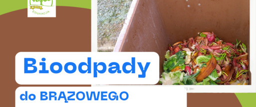 ZMIENIAJMY RAZEM! Segregujemy bioodpady!