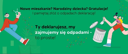 Startujemy z Kampanią Informacyjną „Ty deklarujesz, my zajmujemy się odpadami - to proste!” 
