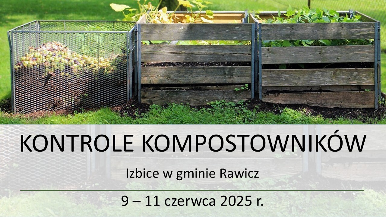 Zawiadomienie o kontrolach przydomowych kompostowników - Izbice w gminie Rawicz